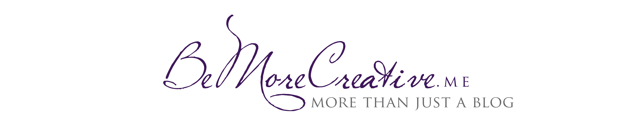BeMoreCreative - More Than Just Another Blog